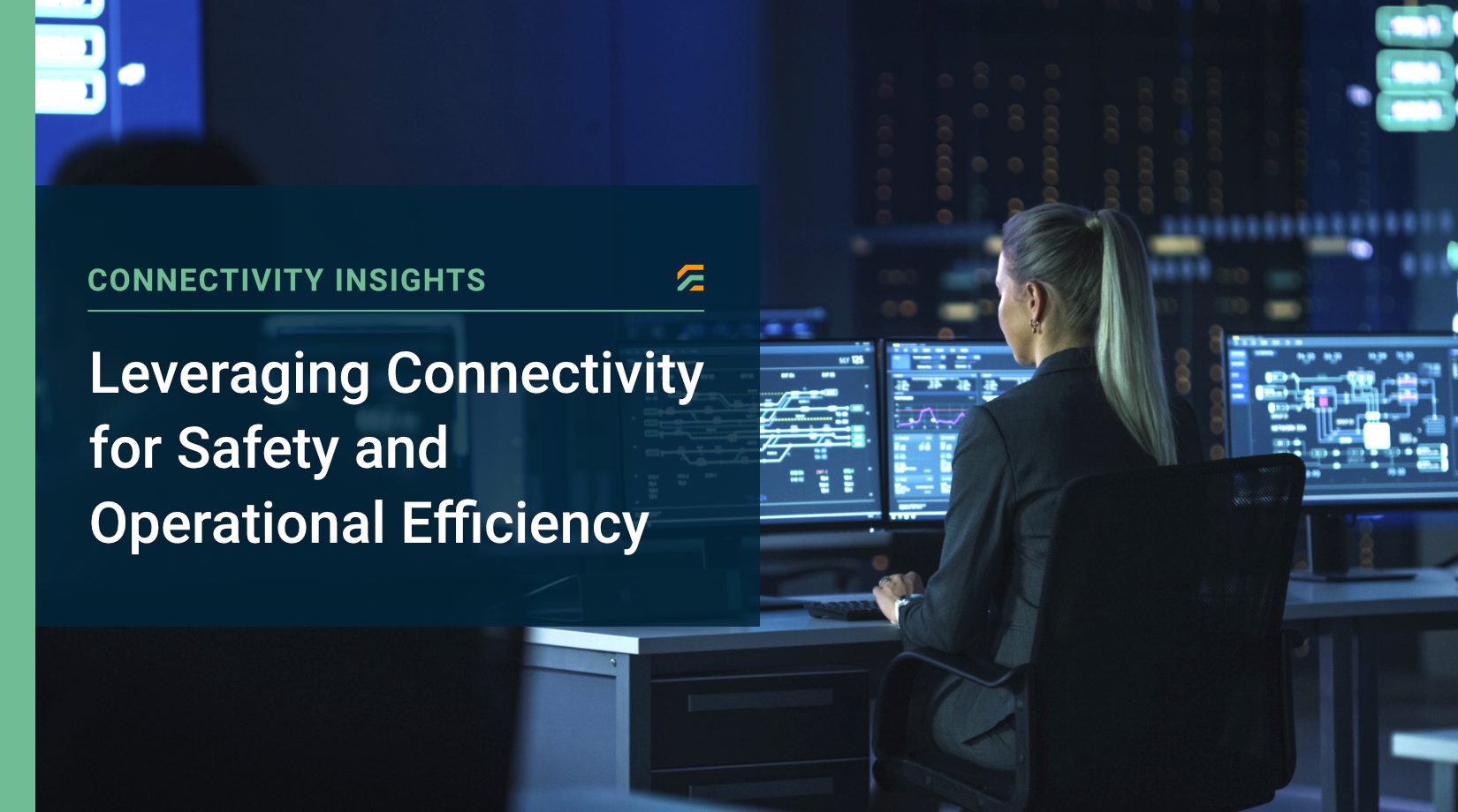 Leveraging Connectivity for Safety and Operational Efficiency