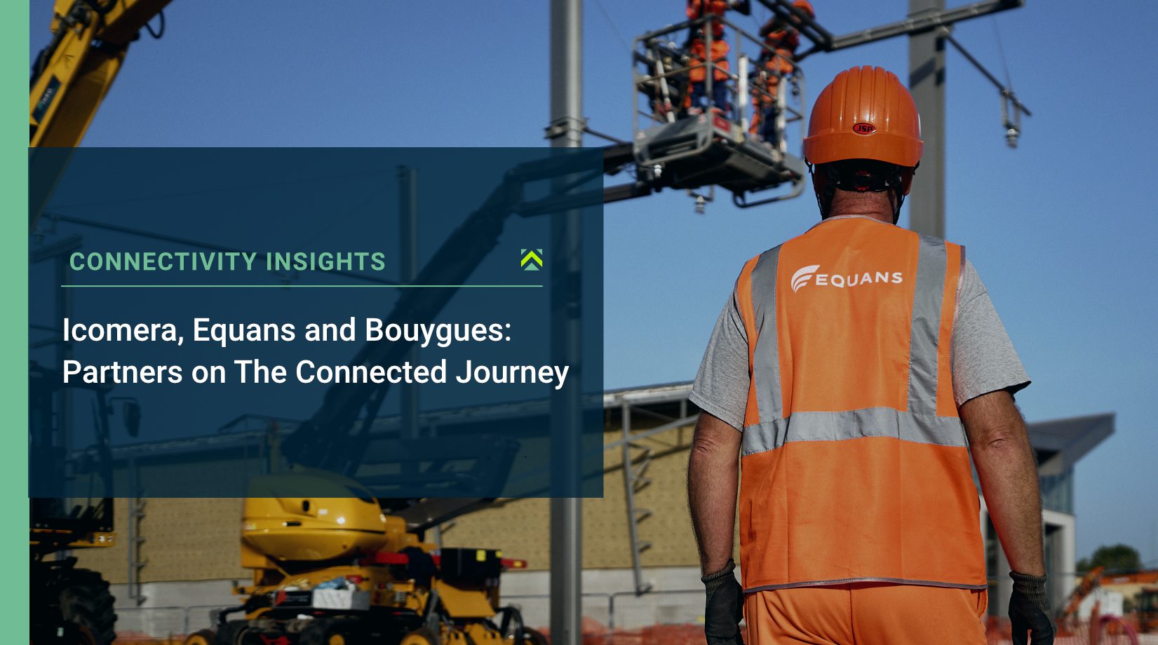 Icomera, Equans and Bouygues: Partners on The Connected Journey